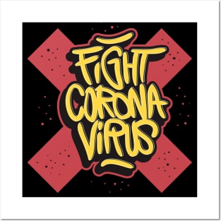 Fight Corona Virus! - Covid 19 Global Pandemic Slogan Art Posters and Art